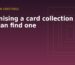 Organising a card collection so you can find one - a guide from New Golden Greetings
